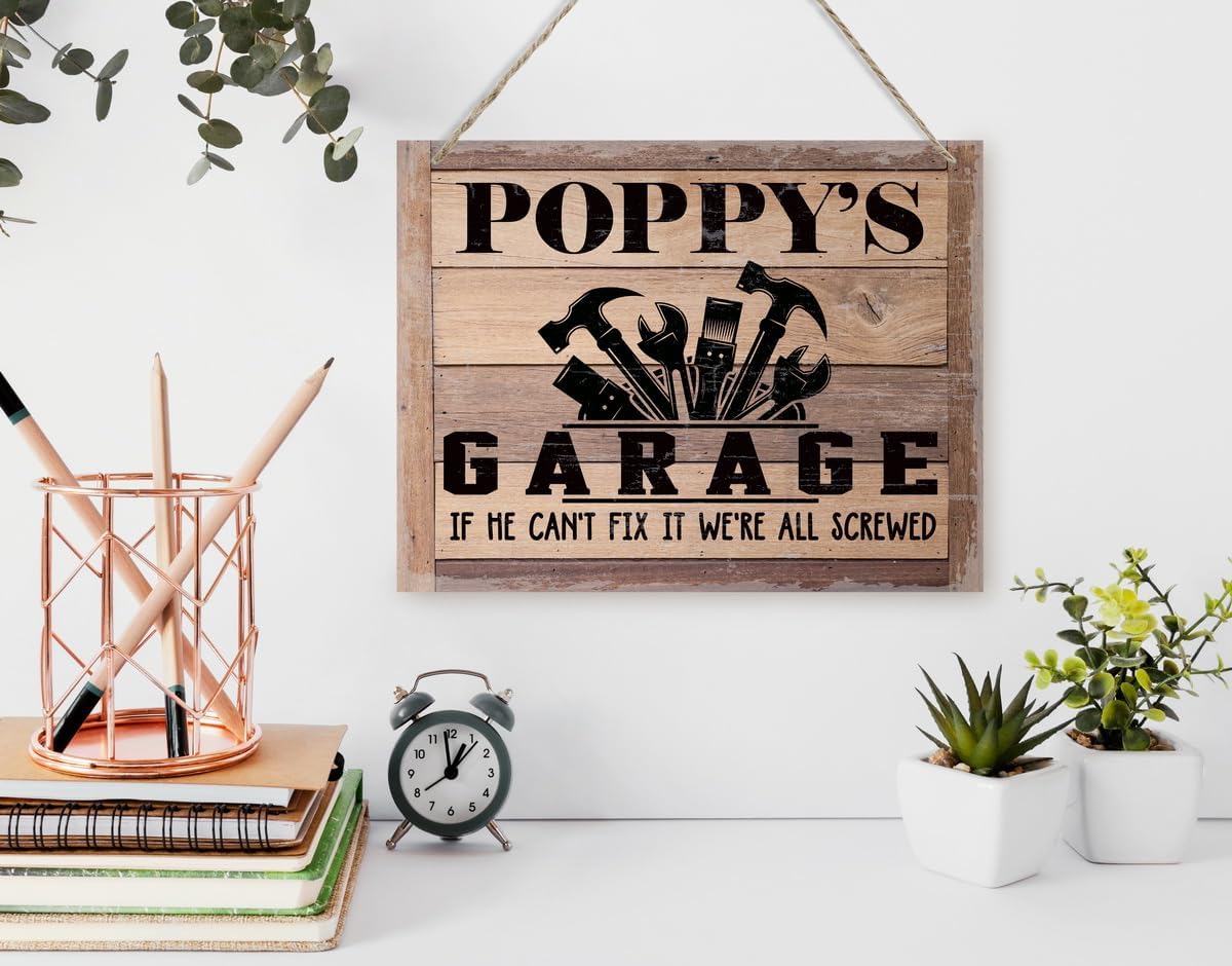 Rustic Sign, Father's Day Gift, Dad's Gift, Grandpa's Gift, Decor Hanging Wood Signs, Printed Wood Wall Art Sign, Poppy's Garage, If He Can't Fix It We're All Screwed, Vintage Sign Gift for Grandpa