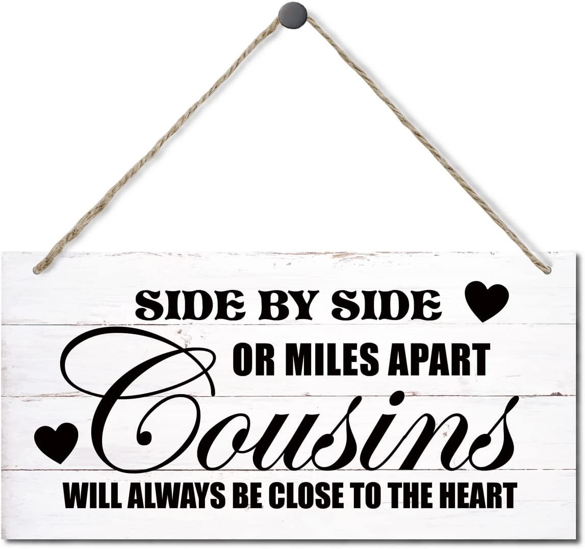 Side By Side Or Miles Apart Cousins Will Always Be Close To The Heart Decor Sign, Printed Wood Wall Art Sign, Cousins Wood Sign Wall Decor, Hanging Wood Sign Home Decorative, Gifts for Cousins 12x6 in