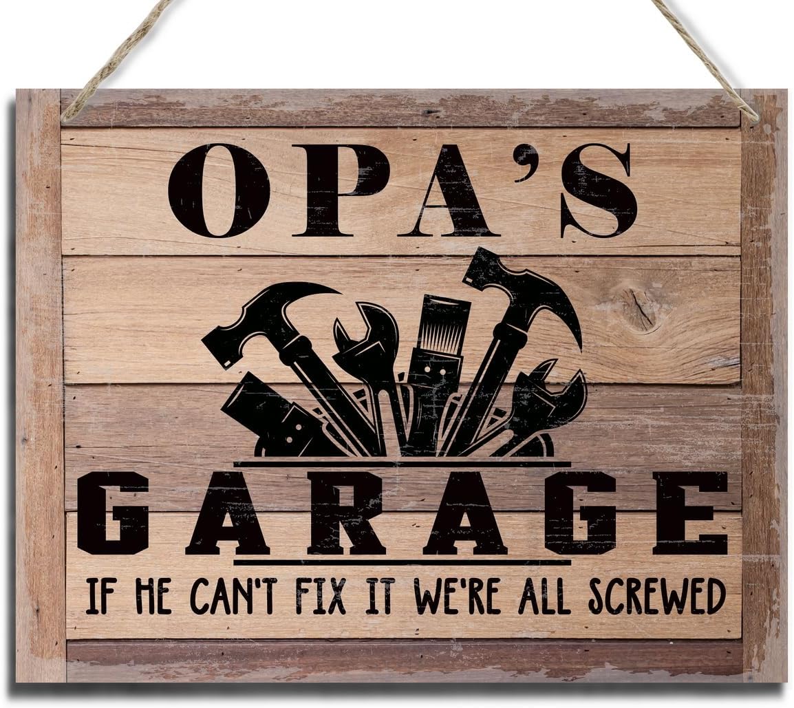 Rustic Sign, Father's Day Gift, Dad's Gift, Grandpa's Gift, Decor Hanging Wood Signs, Printed Wood Wall Art Sign, Opa's Garage, If He Can't Fix It We're All Screwed, Vintage Sign Gift for Grandpa