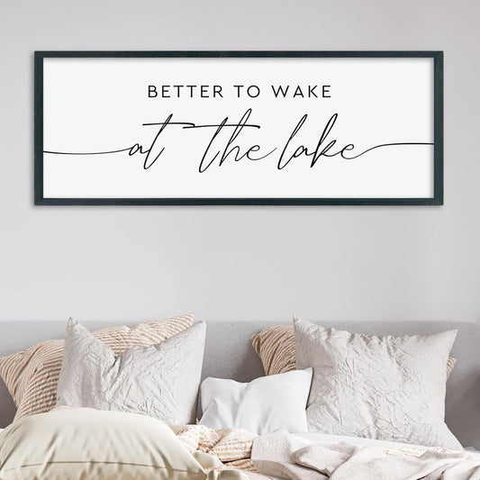 LuZhiQiang Better To Wake At The Lake Above Bed Wall Decor 40"×15" for Lake House Bedroom Over Bed Sign Wood Framed Large Wall Hanging Art (Black)