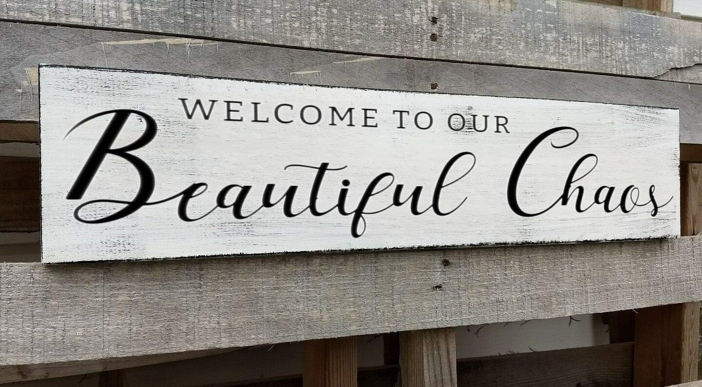 Welcome to Our Beautiful Chaos Sign, Farmhouse Wood Sign, Home and Living Room Decor Housewarming Gift Spring Home Decor (Beautiful Chaos) 6x18 Inch